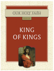 Our Holy Faith Vol 6: King Of Kings